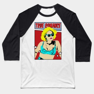 True Romance Pop Art Comic Style Baseball T-Shirt